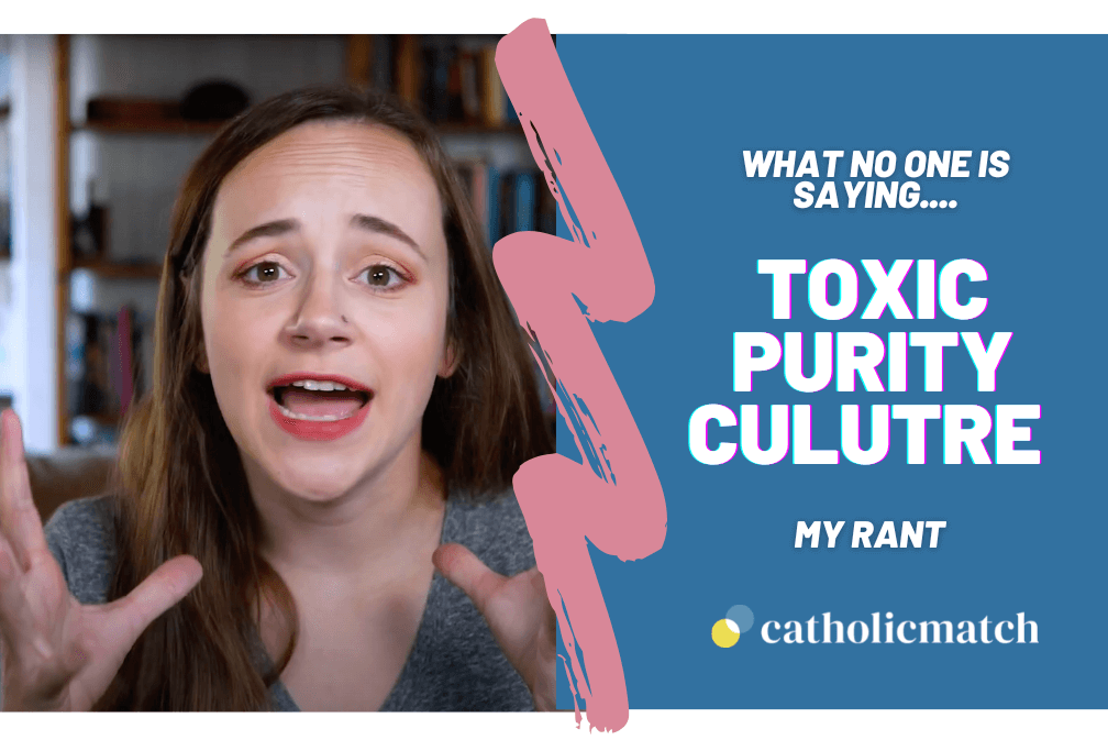 What No One Is Saying About Purity Culture (A Rant!) - CatholicMatch