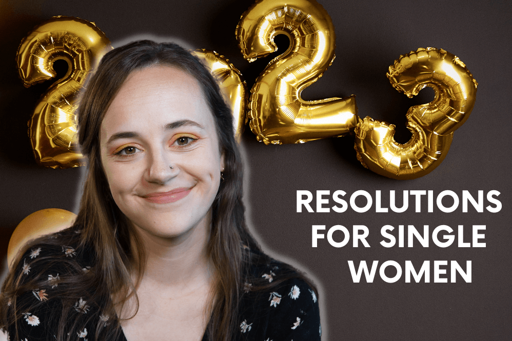 New Year S Resolutions Every Single Woman Should Make Catholicmatch