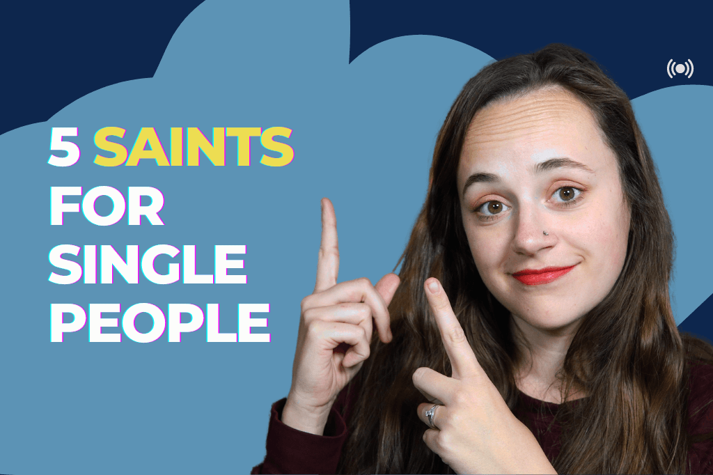 5 Saints to Befriend as a Catholic Single Person - CatholicMatch